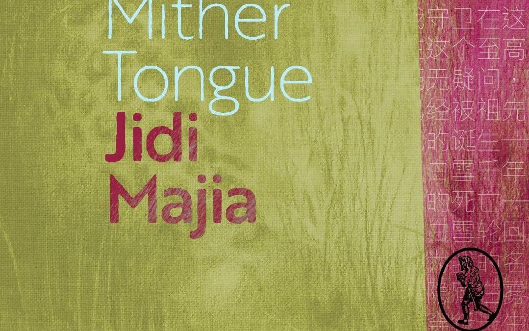 Zoë Wells reviews Mither Tongue by Jidi Majia