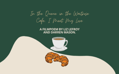 In the Queue in the Waitrose Cafe, I Meet My Love by Liz Lefroy and Darren Mason