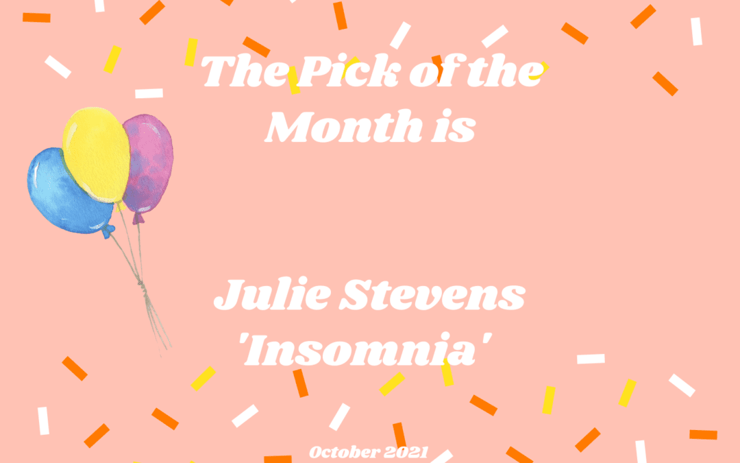 Listen to Julie Stevens’ Poem ‘Insomnia’ our IS&T October 2021 Pick of the Month