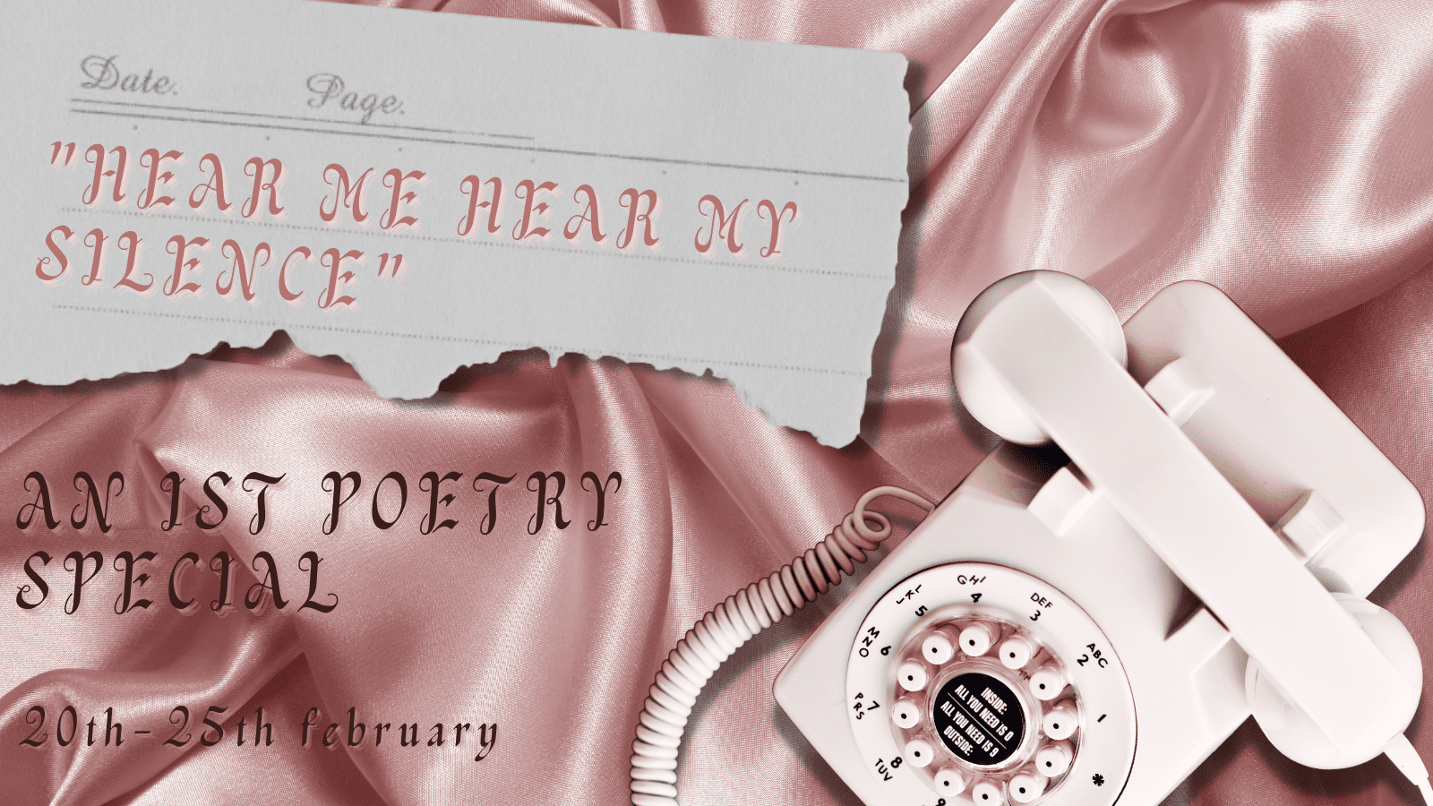 Text on a diary page saying "hear me, hear my silence", an IST poetry special, 20th to the 25th February