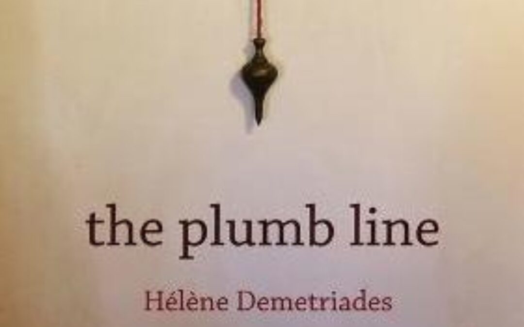 Zannah Kearns, in praise of ‘The Plumb Line’ by Hélène Demetriades