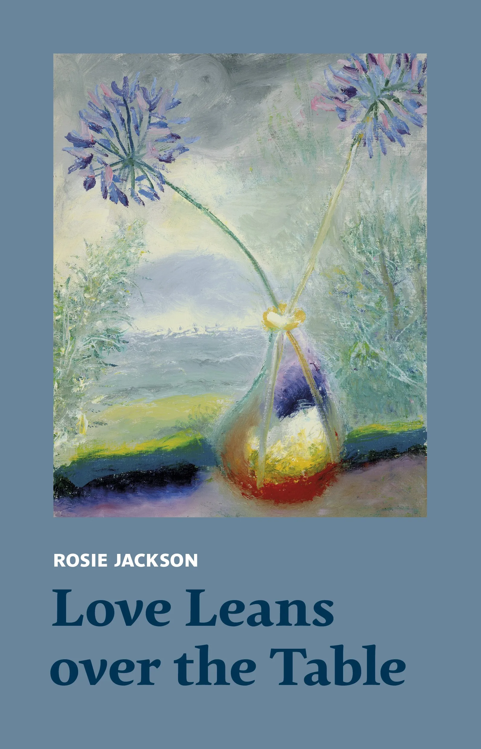 In Praise of: Jane Burn reviews 'Love Leans over the Table' by