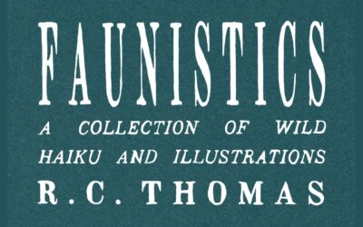 Alan Peat In Praise Of… ‘Faunistics: A Collection of Wild Haiku and Illustrations’