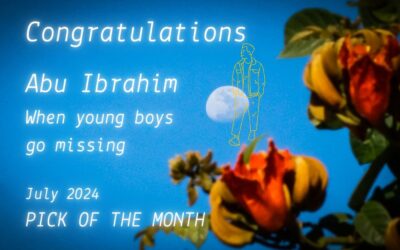 ‘When young boys go missing’ by Abu Ibrahim is the Pick of the Month for July 2024. Read and hear it here!