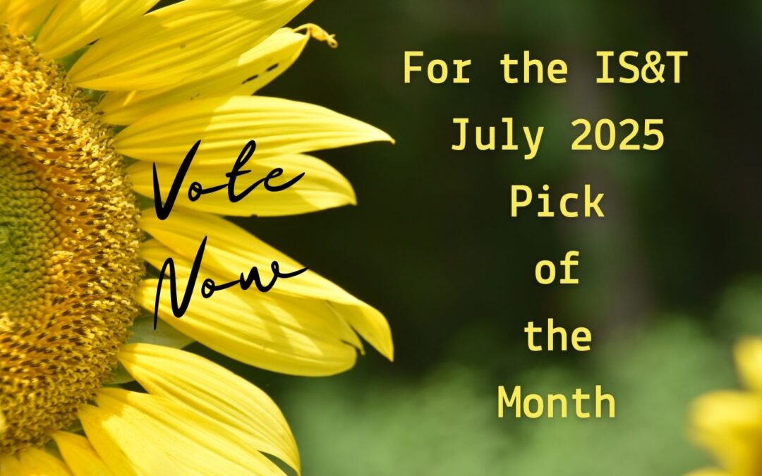 July’s IS&T Pick of the Month. Vote Now!