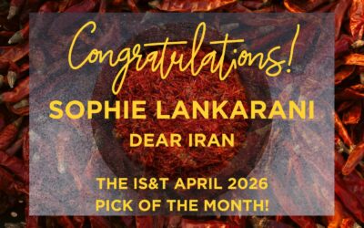 ‘Dear Iran’ from Sophie Lankarani is the IS&T April 2026 Pick of the Month!