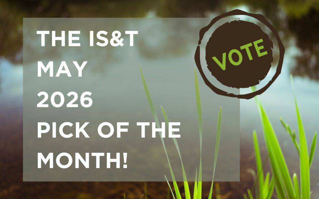 Vote for IS&T’s May 2026 Pick of the Month!